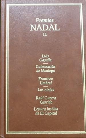 Seller image for Premios Nadal 11: Culminacin de Montoya; Las ninfas; Lectura inslita de El Capital for sale by Librera Alonso Quijano