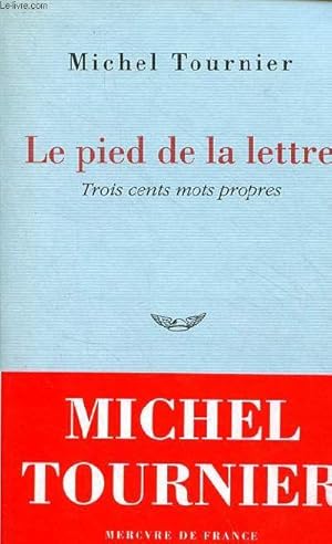 Bild des Verkufers fr Le pied de la lettre - Trois cents mots propres. zum Verkauf von Le-Livre