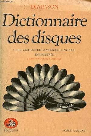 Bild des Verkufers fr Dictionnaire des disques guide critique de la musique classique enregistre - Collection Bouquins. zum Verkauf von Le-Livre