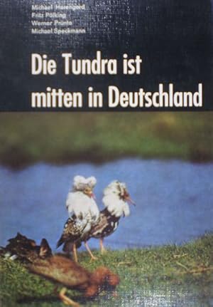 Seller image for Die Tundra ist mitten in Deutschland for sale by Schueling Buchkurier