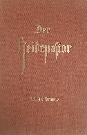 Seller image for Der Heidepastor. Das Leben und Werk Wilhelm Bodes for sale by Schueling Buchkurier