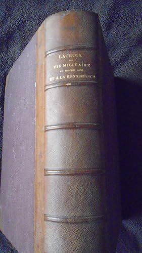 vie militaire religieuse moyen age de lacroix paul, Ancien vie militaire religieuse moyen age de lacroix paul, Ancien