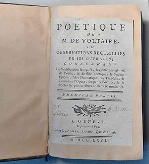Poétique de M. de Voltaire, ou Observations recueillies de ses ouvrages; concernant la Versificat...