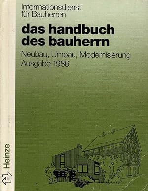 Imagen del vendedor de Informationsdienst fr den Bauherrn. Das Handbuch fr den Bauherrn. Ausgabe 1986 a la venta por Schueling Buchkurier