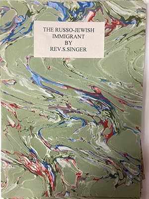 The Russo-Jewish Immigrant. With Illustrations by Ellen Gertrude Cohen.