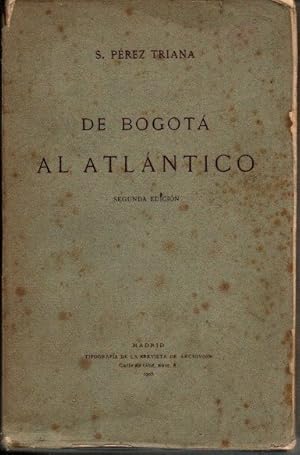 Seller image for DE BOGOTA AL ATLANTICO POR LA VIA DE LOS RIOS META, VICHADA Y ORINOCO. for sale by Librera Javier Fernndez