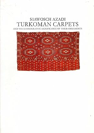 Seller image for Turkoman Carpets and the ethnographic significance of their ornaments for sale by Pendleburys - the bookshop in the hills