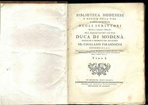 Biblioteca modenese o notizie della vita e delle opere degli scrittori del Serenissimo Signor Duc...