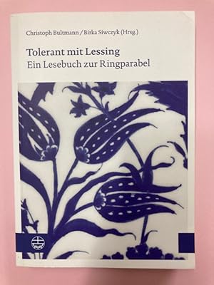 Bild des Verkufers fr Tolerant mit Lessing: Ein Lesebuch zur Ringparabel. zum Verkauf von Plurabelle Books Ltd