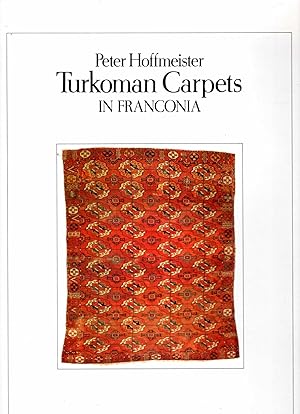 Seller image for Turkoman Carpets in Franconia for sale by Pendleburys - the bookshop in the hills