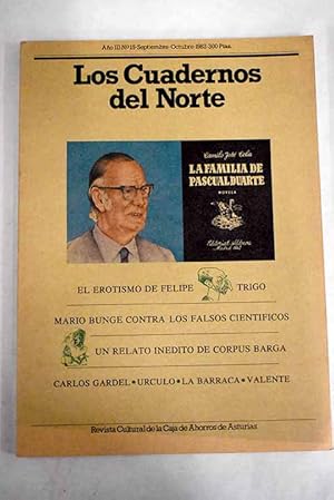 Seller image for Cuadernos del Norte, Ao 1982, n 15:: 1942-1982; Pascual Duarte y el captulo trece; La narrativa de la inmediata postguerra: una visin norteamericana de Pascual Duarte; Lectura mediatizada de Pascual Duarte; Ediciones de La familia de Pascual Duarte; El jardn del baco; Teresa de vila o la literatura corprea del espritu; Felipe Trigo, padre de la novela ertica espaola; Eduardo (Urano) rculo; Pantesmo y Romanticismo en la pintura de Eduardo rculo; Si rculo hiciera cine.; El extrao hechizo de la pintura de Euardo rculo; 1982: rculo se nos cuenta; Mi vecino del nmero siete: Eduardo rculo; Peras y manzanas: historia secreta de un cuadro de rculo; Cmo desenmascarar falsos cientficos?; El balcn marino; Gardelia, la flor del for sale by Alcan Libros