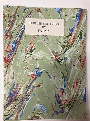 Turkish Girlhood. With Illustrations from Photographs.
