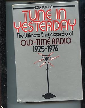 Seller image for Tune in Yesterday: The Ultimate Encyclopedia of Old-Time Radio, 1925-1976 for sale by Ian Thompson