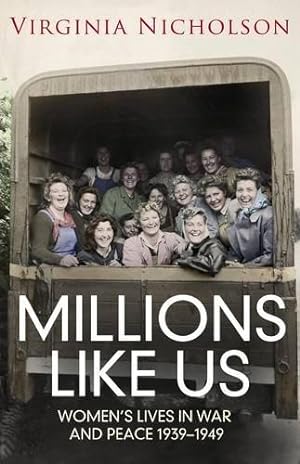 Seller image for Millions Like Us: Women's Lives in the Second World War for sale by WeBuyBooks