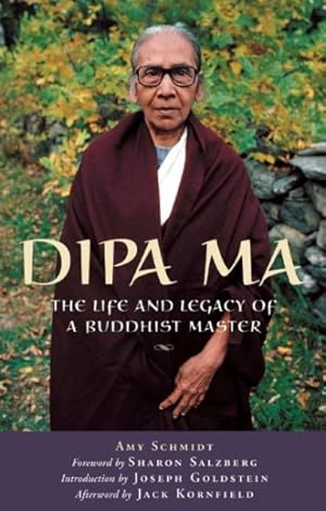 Imagen del vendedor de Dipa Ma : The Life And Legacy Of A Buddhist Master a la venta por GreatBookPrices