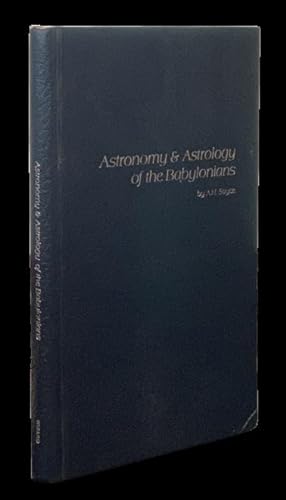 Seller image for Astronomy and Astrology of the Babylonians with Translations of the Tablets Relating to these Subjects for sale by Peruse the Stacks
