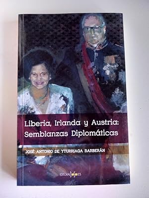 Seller image for Liberia, Irlanda y Australia: semblanzas diplomticas. for sale by El libro que vuela