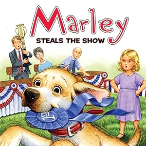Seller image for Marley: Marley Steals the Show for sale by Reliant Bookstore