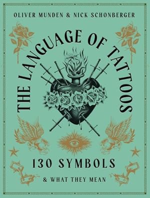 Bild des Verkufers fr Language of Tattoos : 130 Symbols and What They Mean zum Verkauf von GreatBookPrices