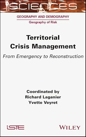 Bild des Verkufers fr Territorial Crisis Management : From Emergency to Reconstruction zum Verkauf von GreatBookPrices