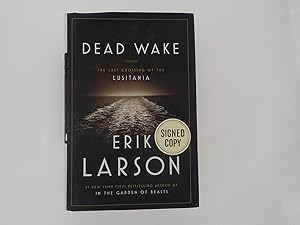 Seller image for Dead Wake: The Last Crossing of the Lusitania (signed) for sale by Lindenlea Books