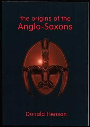 The Origins of the Anglo-Saxons.