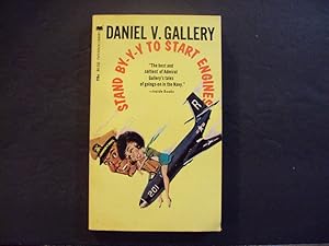 Stand By-Y-Y To Start Engines pb Daniel V. Gallery 1st Edition 3rd Print 3/73