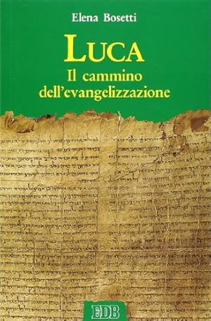 Imagen del vendedor de Luca. Il cammino dell'evangelizzazione a la venta por WeBuyBooks