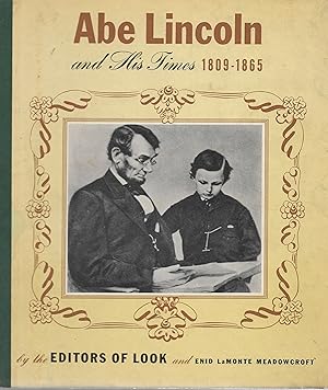 Immagine del venditore per Abe Lincoln and His Times, 1809 - 1865 venduto da Cher Bibler