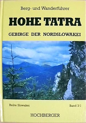 Imagen del vendedor de Hohe Tatra - Gebirge der Nordslowakei Berg- und Wanderfhrer - Gelbe Wand und Grner See - (Die unbekannte Bergwelt) a la venta por Berliner Bchertisch eG