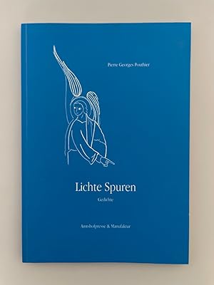 Lichte Spuren: Gedichte mit biographisch-poetologischen Spuren.