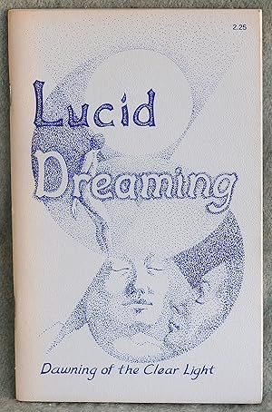 Imagen del vendedor de Lucid Dreaming: Dawning of the Clear Light: Based on the Edgar Cayce Readings a la venta por Argyl Houser, Bookseller