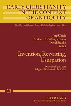 Seller image for Invention, Rewriting, Usurpation : Discursive Fights over Religious Traditions in Antiquity for sale by AHA-BUCH GmbH