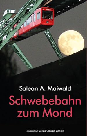 Bild des Verkufers fr Schwebebahn zum Mond Roman zum Verkauf von Berliner Bchertisch eG