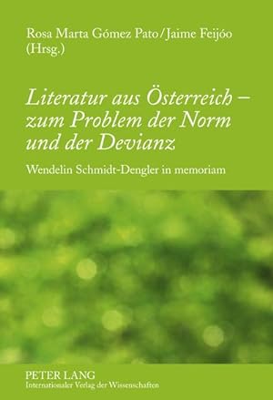 Seller image for Literatur aus sterreich  zum Problem der Norm und der Devianz : Wendelin Schmidt-Dengler in memoriam for sale by AHA-BUCH GmbH