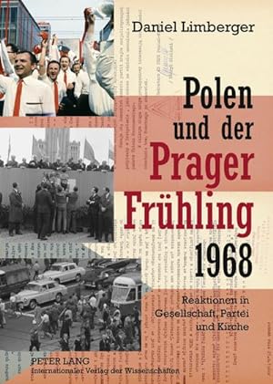 Bild des Verkufers fr Polen und der Prager Frhling 1968 : Reaktionen in Gesellschaft, Partei und Kirche zum Verkauf von AHA-BUCH GmbH