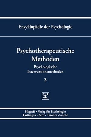 Psychotherapeutische Methoden (=Enzyklopädie der Psychologie, B, III, 2)