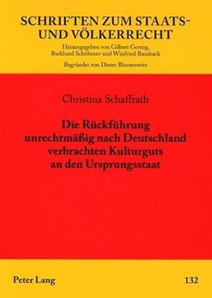 Seller image for Die Rckfhrung unrechtmig nach Deutschland verbrachten Kulturguts an den Ursprungsstaat for sale by AHA-BUCH GmbH
