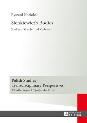 Seller image for Sienkiewicz's Bodies : Studies of Gender and Violence for sale by AHA-BUCH GmbH