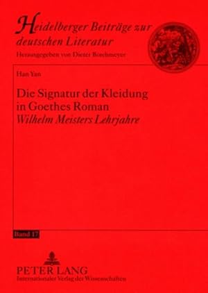 Bild des Verkufers fr Die Signatur der Kleidung in Goethes Roman "Wilhelm Meisters Lehrjahre" zum Verkauf von AHA-BUCH GmbH