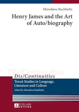 Seller image for Henry James and the Art of Auto/biography for sale by AHA-BUCH GmbH