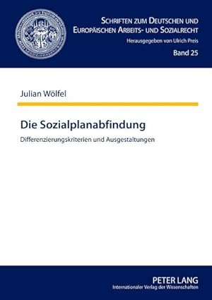 Bild des Verkufers fr Die Sozialplanabfindung : Differenzierungskriterien und Ausgestaltungen zum Verkauf von AHA-BUCH GmbH
