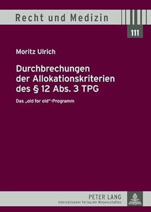 Bild des Verkufers fr Durchbrechungen der Allokationskriterien des 12 Abs. 3 TPG : Das "old for old"-Programm zum Verkauf von AHA-BUCH GmbH