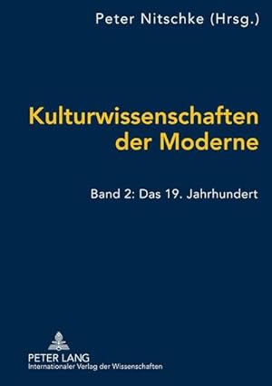 Bild des Verkufers fr Kulturwissenschaften der Moderne : Band 2: Das 19. Jahrhundert zum Verkauf von AHA-BUCH GmbH