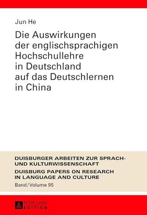 Seller image for Die Auswirkungen der englischsprachigen Hochschullehre in Deutschland auf das Deutschlernen in China for sale by AHA-BUCH GmbH