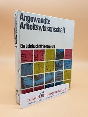 Angewandte Arbeitswissenschaft: Ein Lehrbuch für Ingenieure