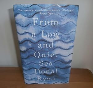Seller image for From a Low and Quiet Sea for sale by Kelleher Rare Books