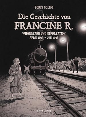 Die Geschichte von Francine R.: Widerstand und Deportation