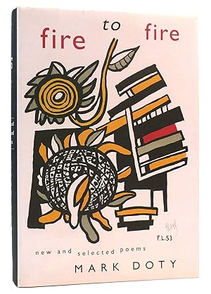 Seller image for FIRE TO FIRE New and Selected Poems for sale by Rare Book Cellar