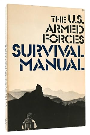 Seller image for THE U. S. ARMED FORCES SURVIVAL MANUAL for sale by Rare Book Cellar
